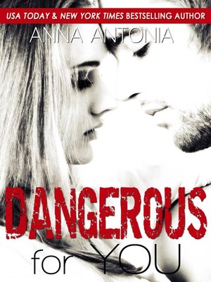 cover image of Dangerous for You (Mad, Bad, & Dangerous to Love #3)